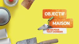 Objectif maison : un an pour tout changer