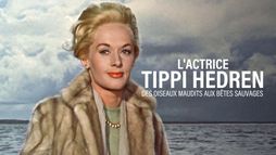 L'actrice Tippi Hedren : des oiseaux maudits aux bêtes sauvages