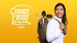 Voyages & délices by Chef Kelly
