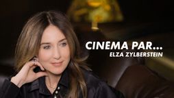 Cinéma par... Elsa Zylberstein