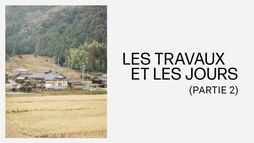 Les Travaux et les Jours : Partie 2
