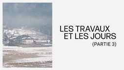 Les Travaux et les Jours : Partie 3