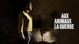 Aux animaux la guerre