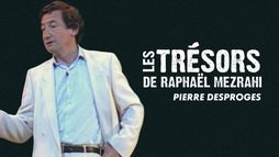 Les trésors de Raphaël Mezrahi