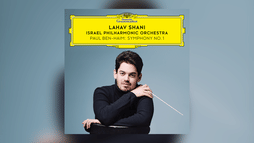 Paul Beh-Haim, Symphonie No. 1 par Lahav Shani