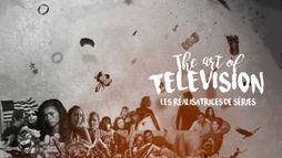 The Art of Television : les réalisateurs de séries