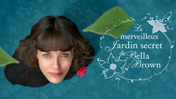 Le merveilleux jardin secret de Bella Brown