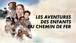 Les aventures des enfants du chemin de fer