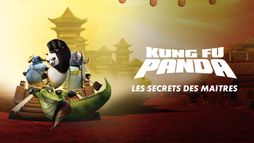 Kung Fu Panda : les secrets des maîtres