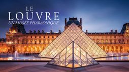 Le Louvre, un musée pharaonique