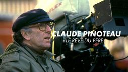 Claude Pinoteau, le rêve du père