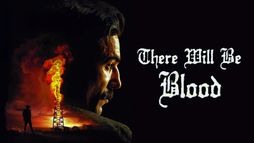 There Will Be Blood
