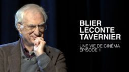 Blier, Leconte, Tavernier, trois vies de cinéma - Saison 1
