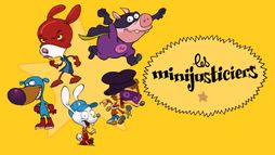 Les minijusticiers - Saison 1