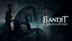Bandit : La légende de Dick Turpin