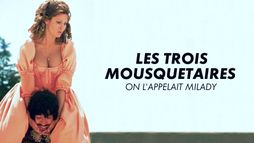 Les trois mousquetaires - On l'appelait Milady