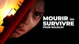 Mourir ou survivre pour Wildcat