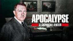 Apocalypse : le crépuscule d'Hitler
