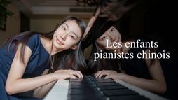 Les enfants pianistes chinois et leur rêve de carrière