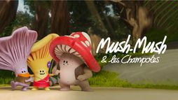 Mush-Mush & les Champotes - Saison 1
