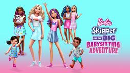 Barbie : Skipper and the Big Babysitting Adventure