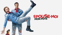 Epouse-moi mon pote