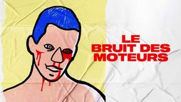 Le Bruit des moteurs