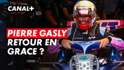 Pierre Gasly : Retour en grâce ?