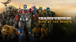 Transformers : Rise of the Beasts