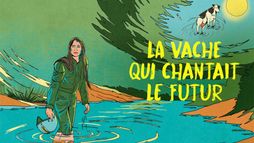 La vache qui chantait le futur