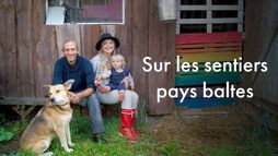 Sur les sentiers des pays baltes