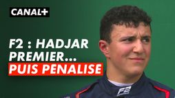 Isack Hadjar remporte la course sprint en F2... avant d'être pénalisé
