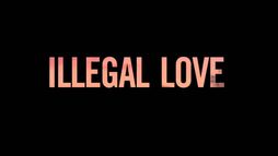 Illegal Love - Trailer