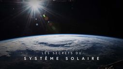 Les secrets du système solaire