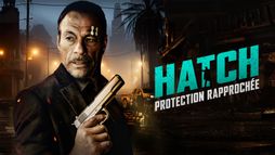 Hatch : Protection rapprochée