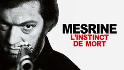 Mesrine : l'instinct de mort