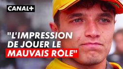 Norris : "l'impression de jouer le mauvais rôle"- Grand Prix de Belgique