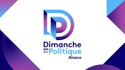 Dimanche en politique - Alsace