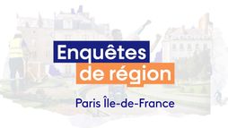 Enquêtes de Région - Paris Ile-de-France