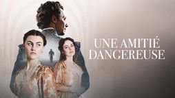 Une amitié dangereuse