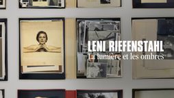 Leni Riefenstahl, la lumière et les ombres