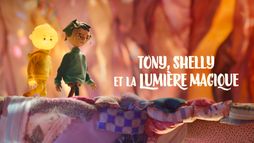 Tony, Shelly et la lumière magique