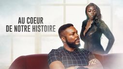 Au coeur de notre histoire