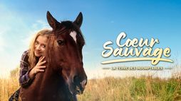 Coeur sauvage : La terre des indomptables