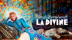 Sarah Bernhardt, la Divine
