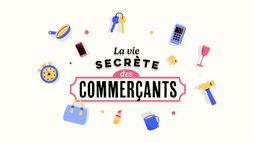 La vie secrète des commerçants