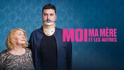 Moi, ma mère et les autres