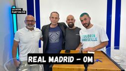 La hype part en live Real Madrid vs OM et décryptage du classico OM-PSG