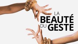 La Beauté du geste - Danse et éternité