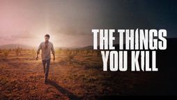 The Things You Kill
